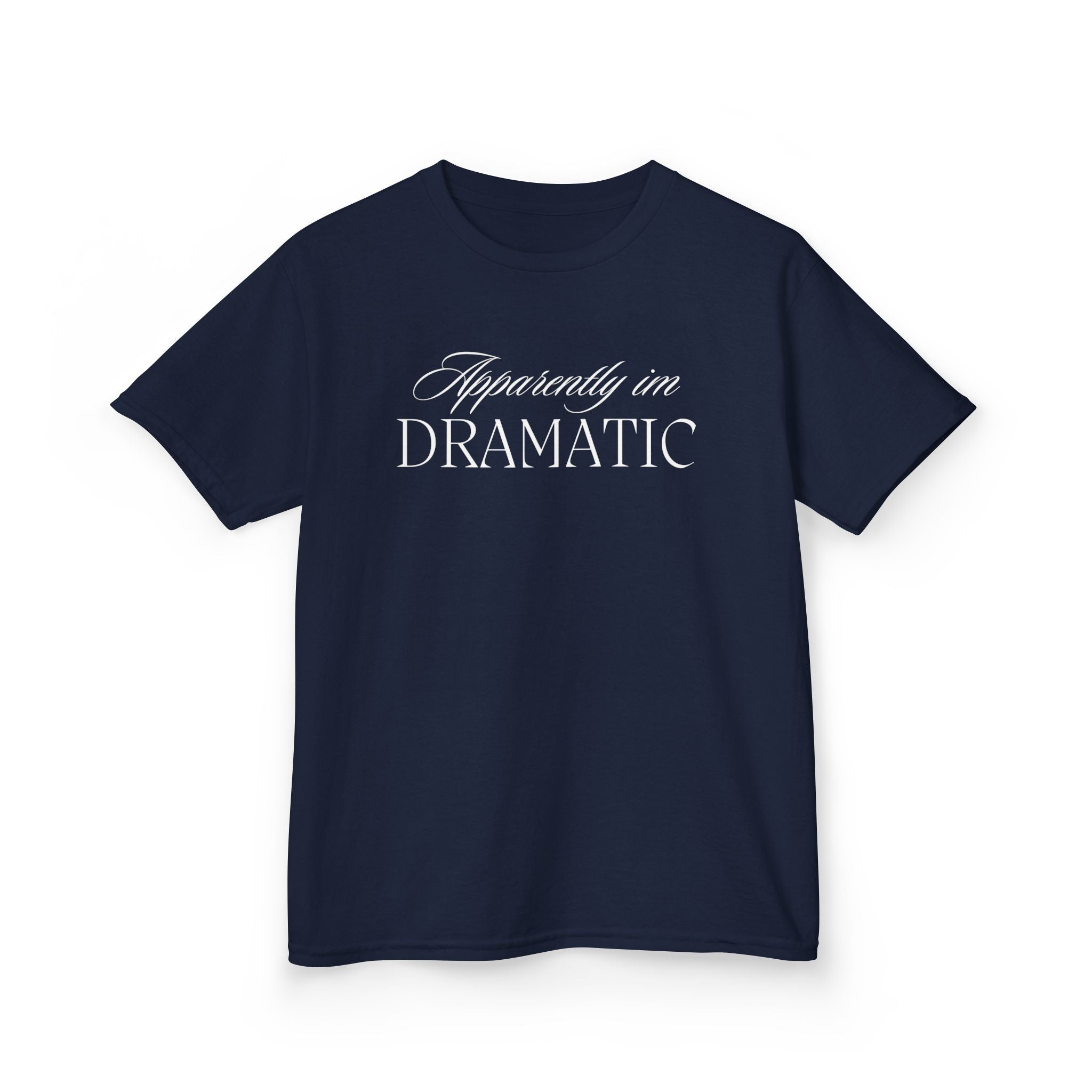 Apparently I’m Dramatic Kids Tee