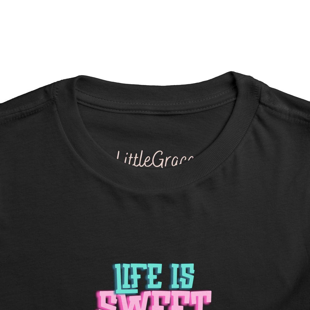 Life Is Sweet Toddler Tee