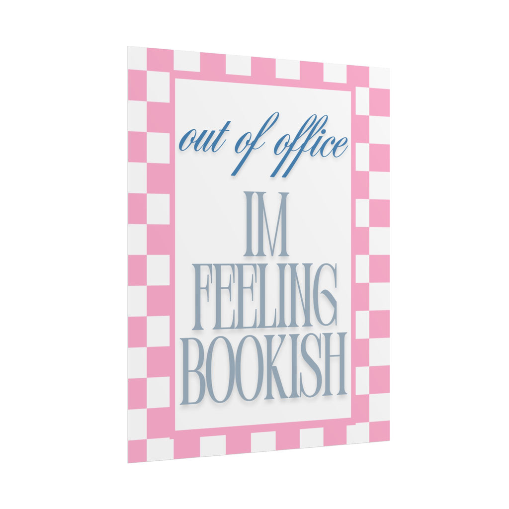 I’m Feeling Bookish Unframed Poster