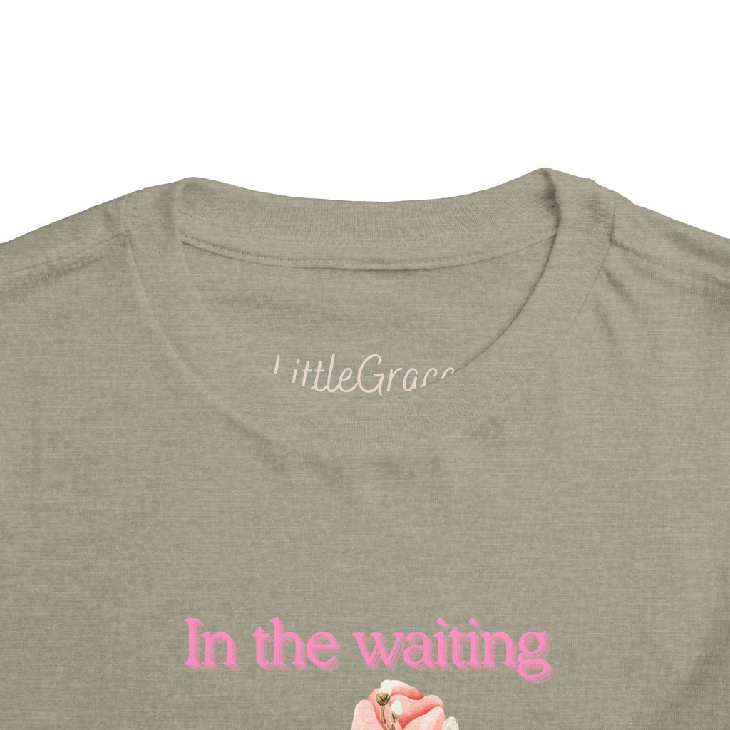 In the waiting God is Working Toddler Tee