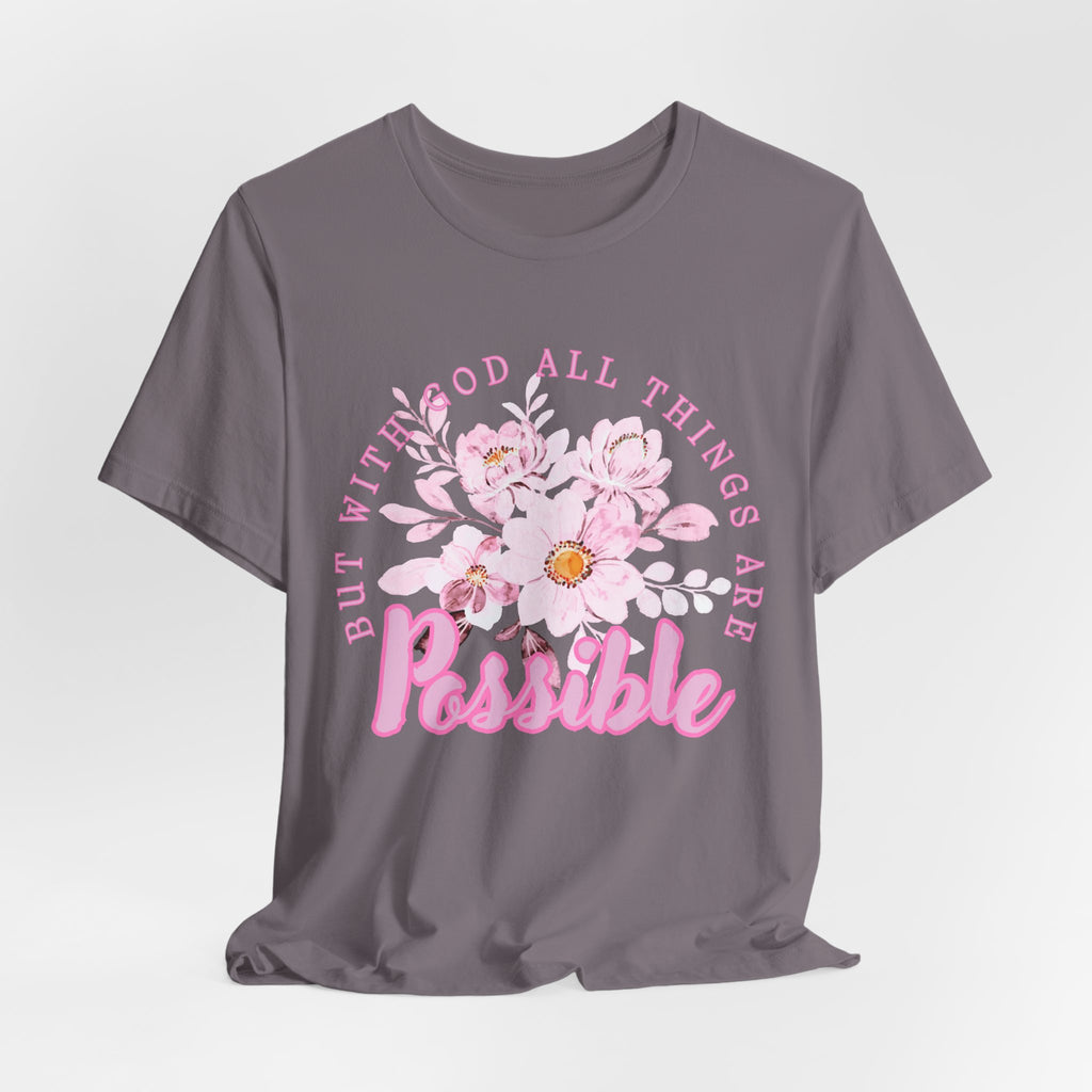 With God All Things Are Possible Tee