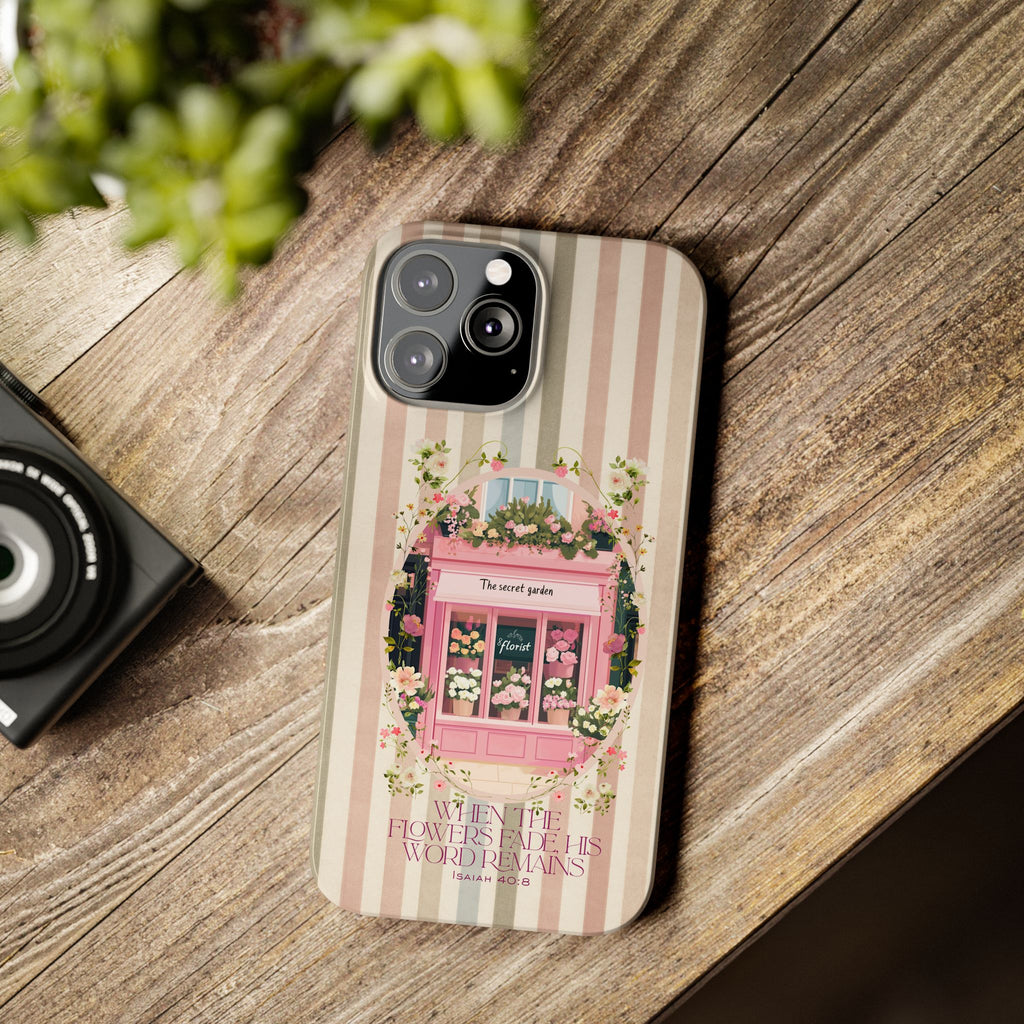 When The Flowers Fade His Word Remains iPhone Case