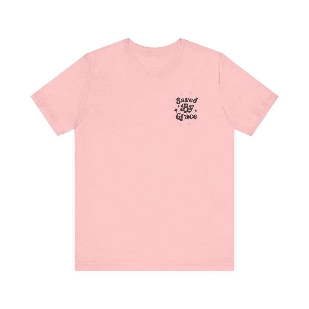 Saved By Grace Tee