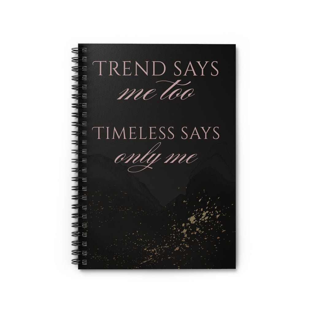Trend Says… Spiral Notebook
