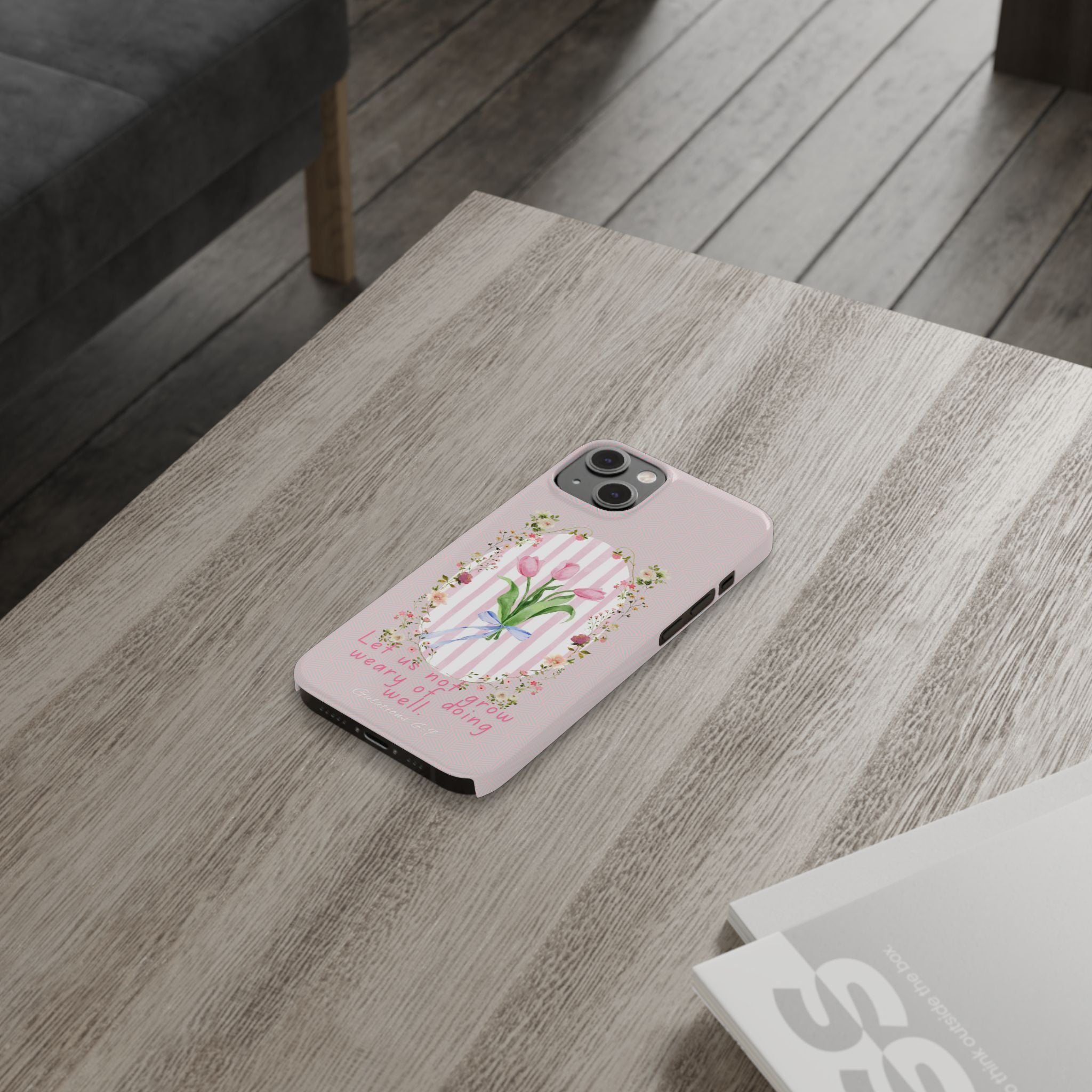 Let Us Not Grow Weary Of Doing Well iPhone Case