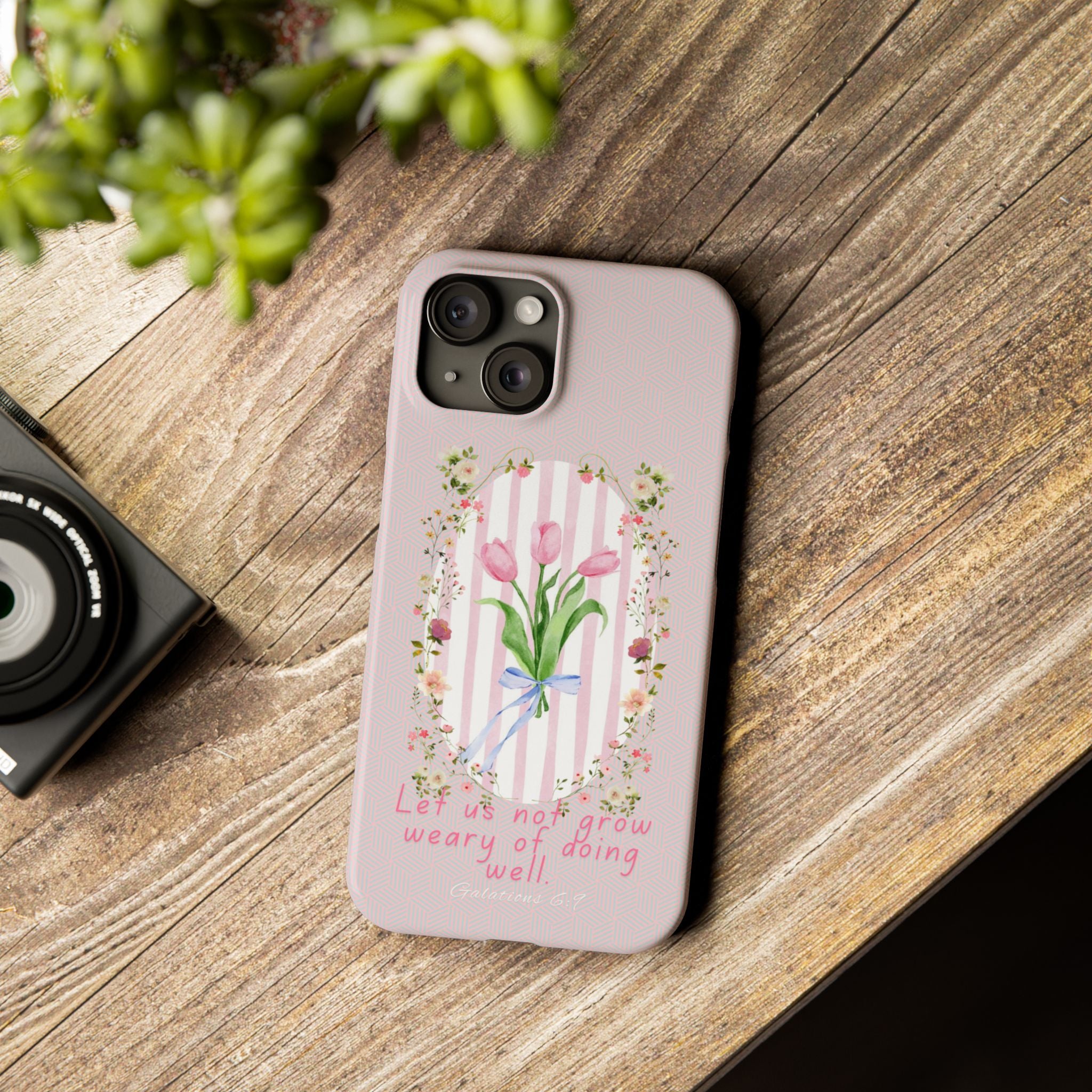Let Us Not Grow Weary Of Doing Well iPhone Case