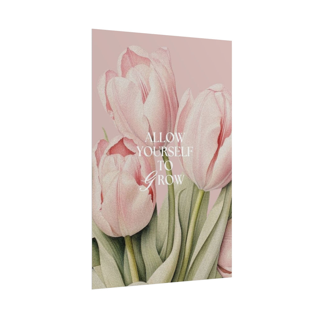 Allow Yourself To Grow Unframed Poster