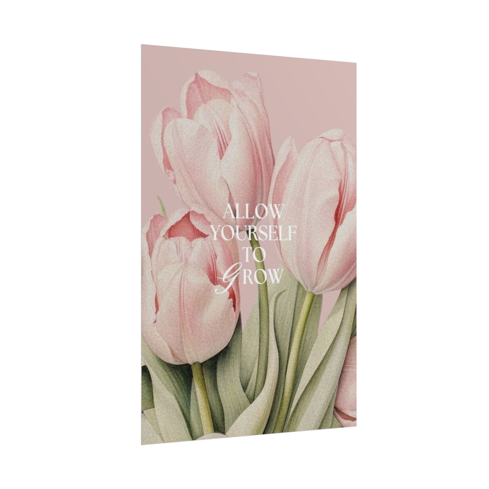 Allow Yourself To Grow Unframed Poster