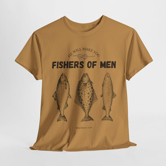 He Will Make You Fisher Of Men Tee