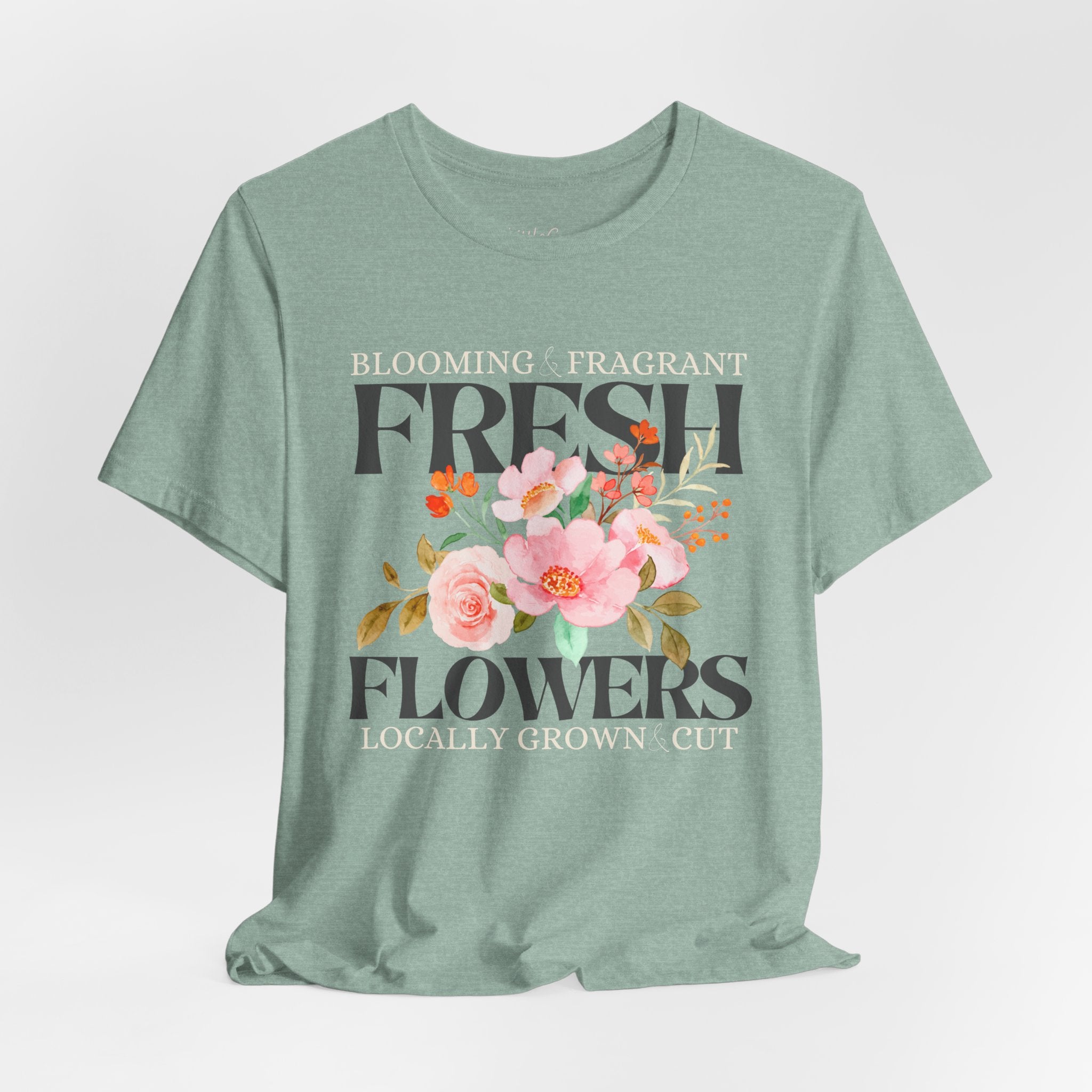 Blooming Fresh Flowers Locally Grown Tee