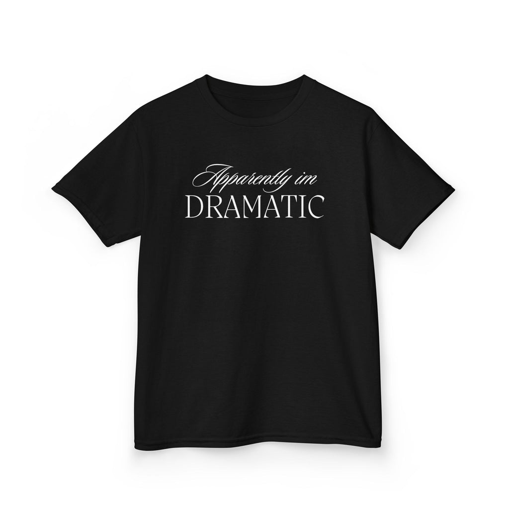 Apparently I’m Dramatic Kids Tee