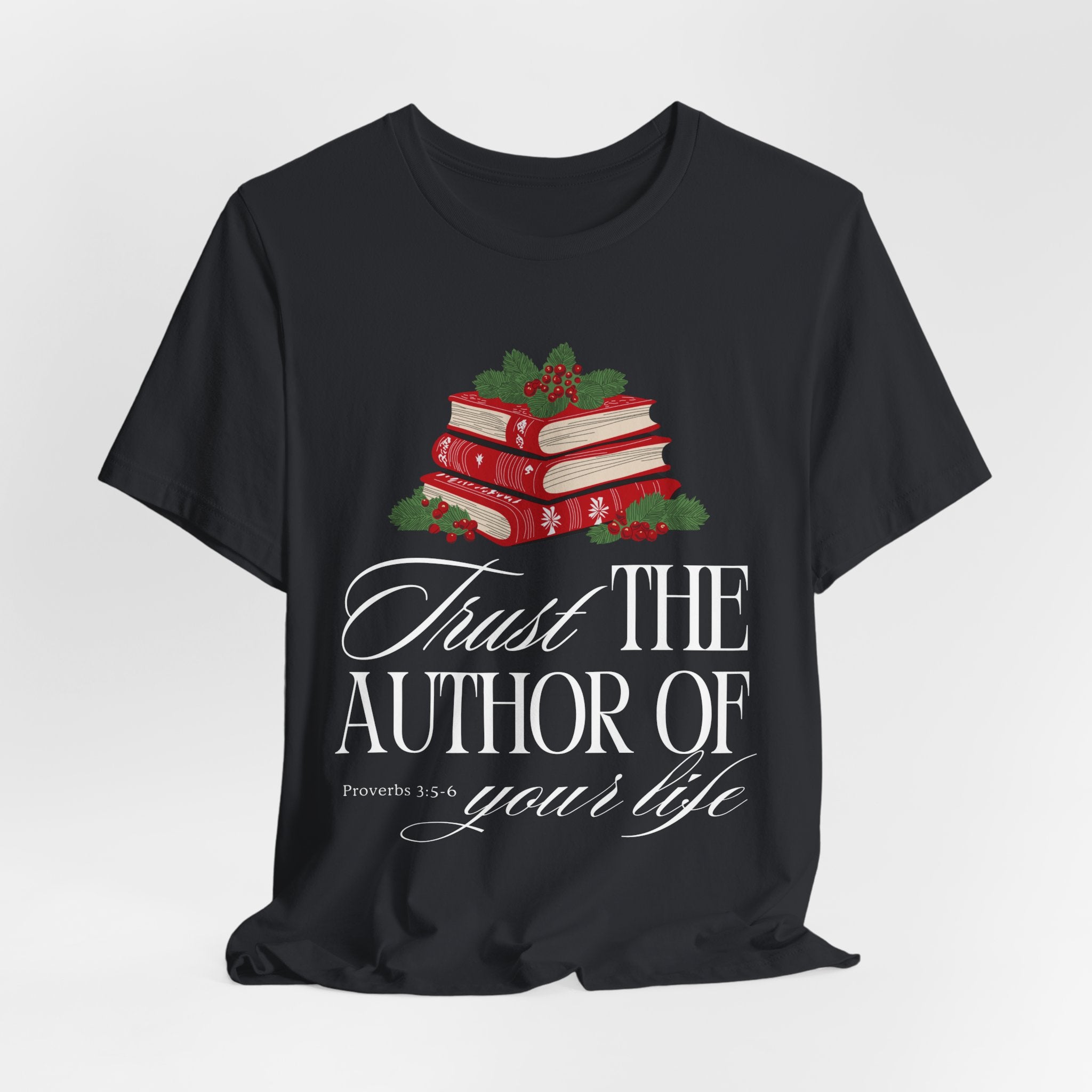 Trust The Author Of Your Life Tee