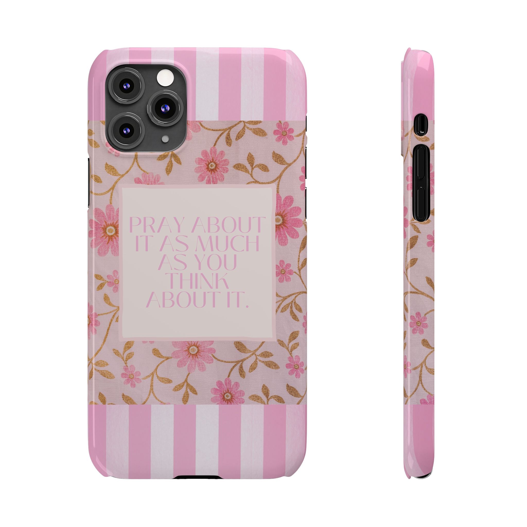 Pray About It As Much As You Think About It iPhone Case