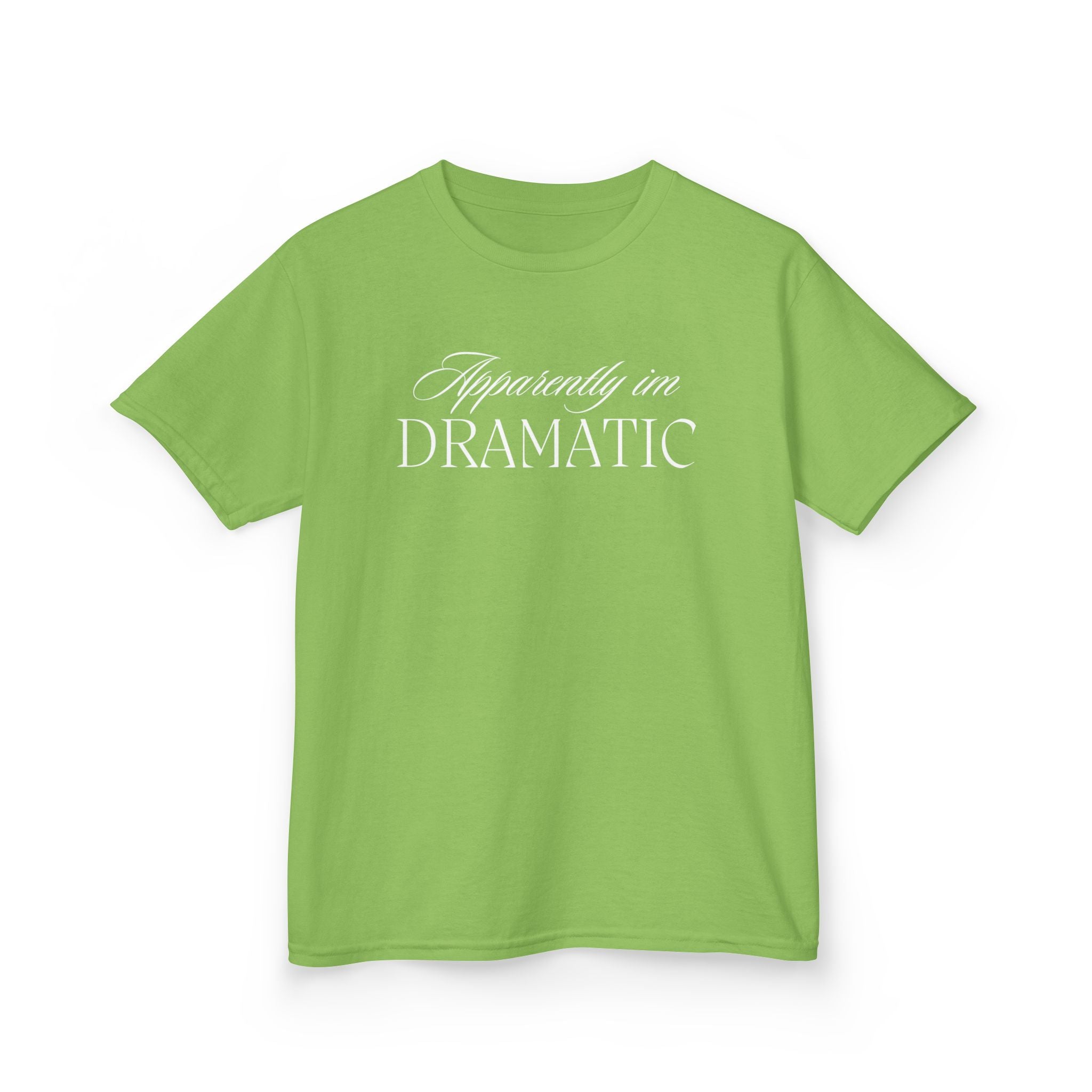 Apparently I’m Dramatic Kids Tee
