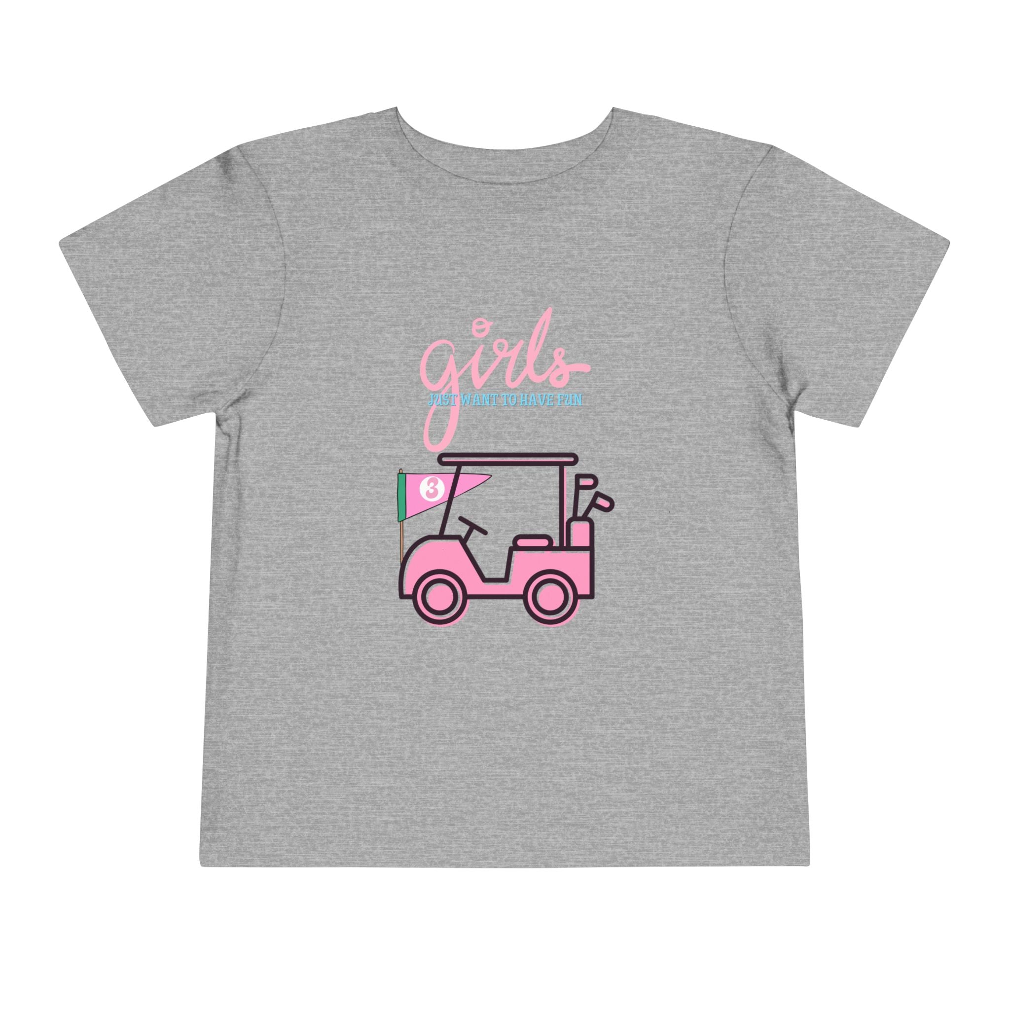 Girls Just Want To Have Fun Toddler Tee