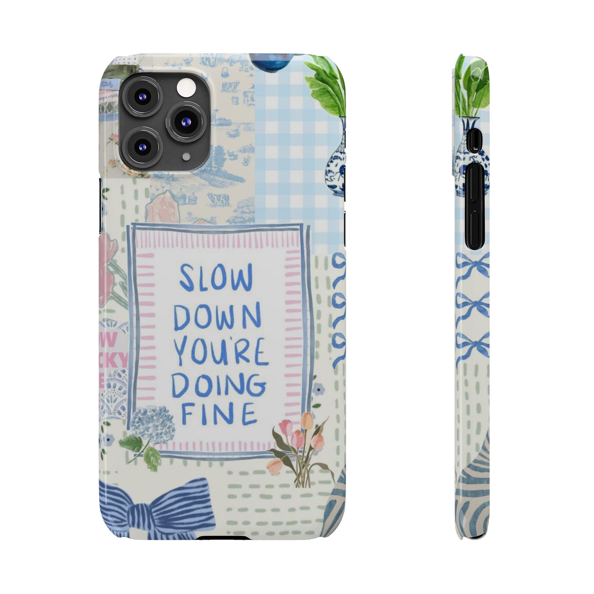 Slow Down You’re Doing Fine iPhone Case