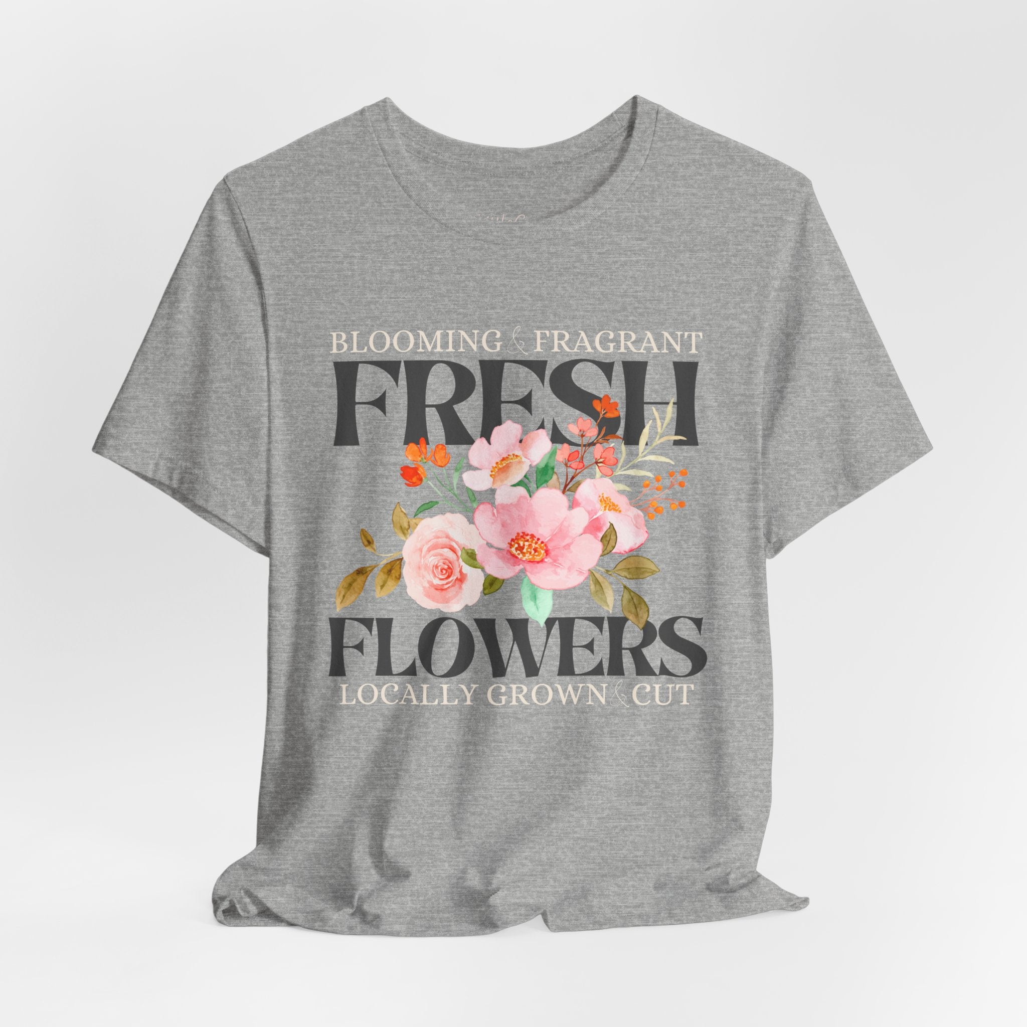 Blooming Fresh Flowers Locally Grown Tee