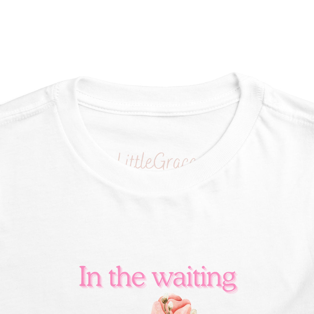 In the waiting God is Working Toddler Tee