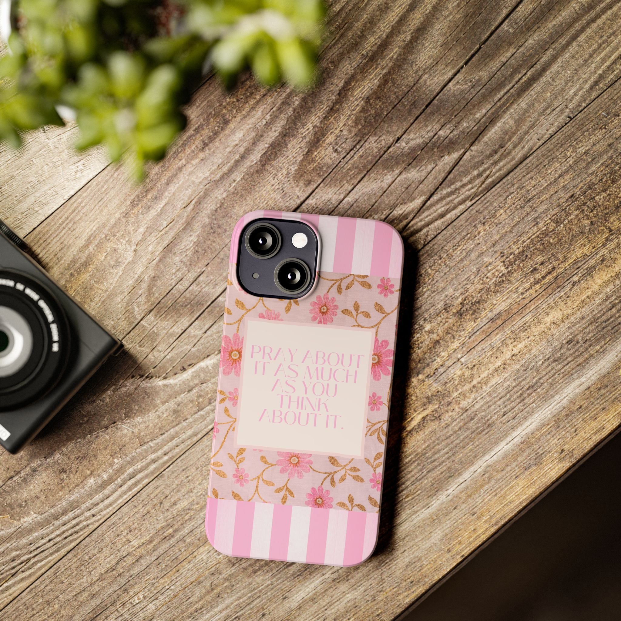 Pray About It As Much As You Think About It iPhone Case