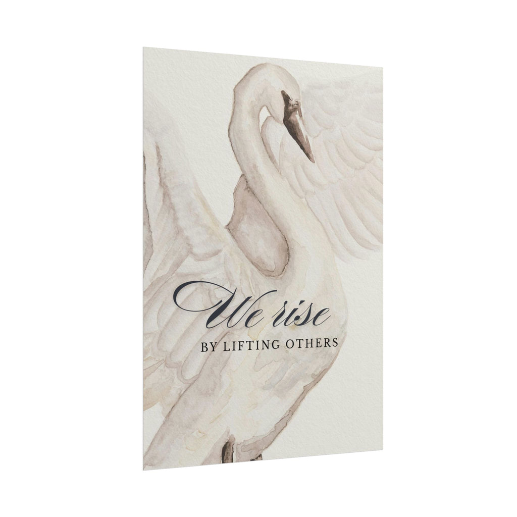 We Rise By Lifting Others Unframed Poster