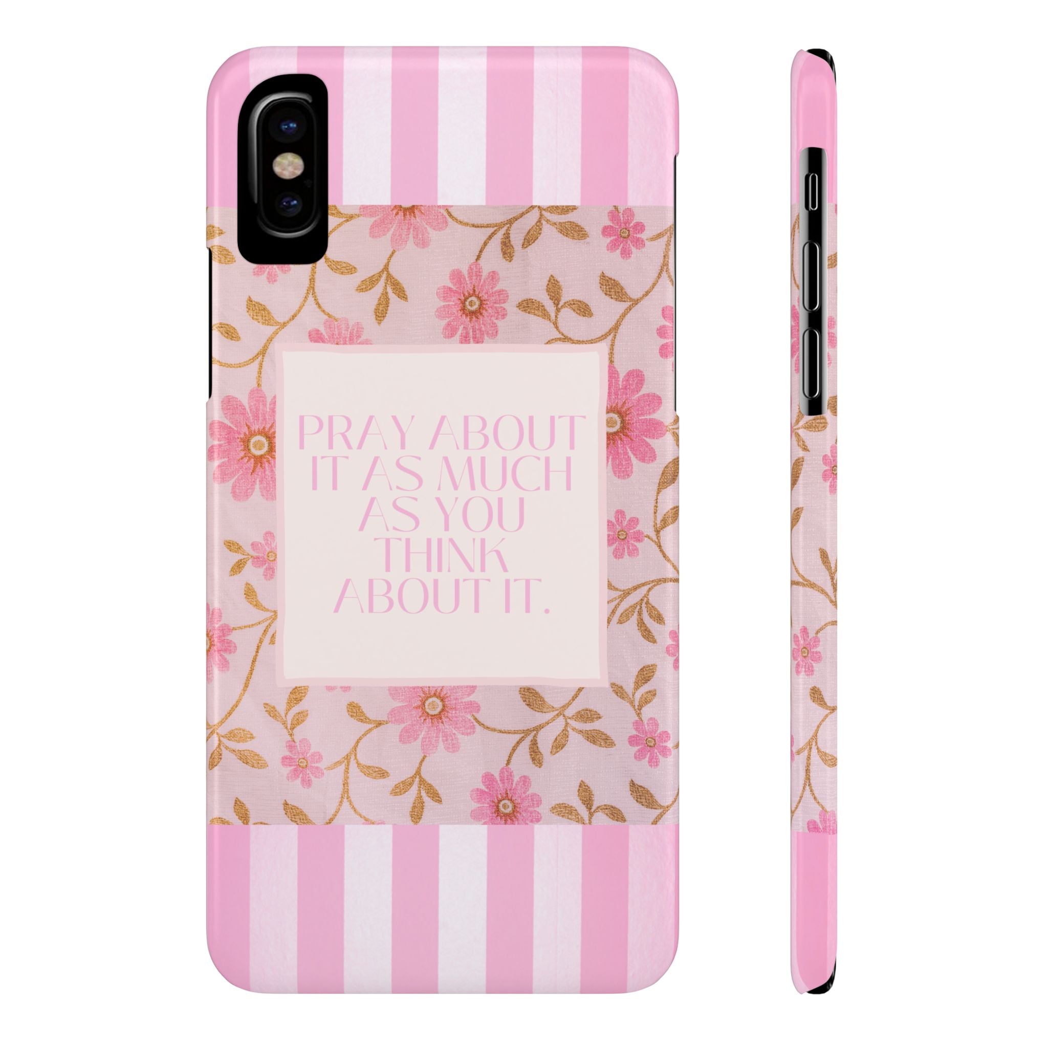 Pray About It As Much As You Think About It iPhone Case