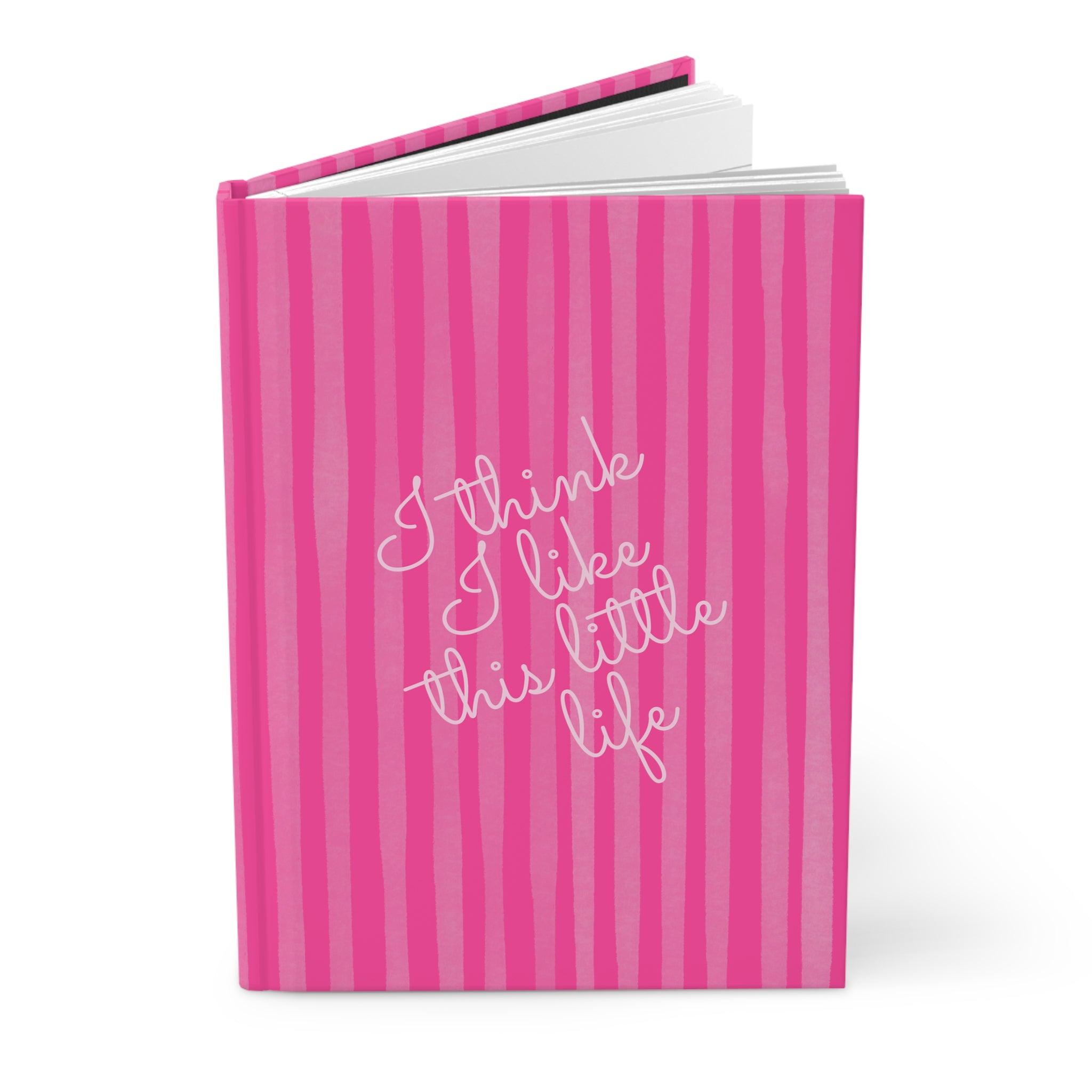 I Think I Like This Little Life Journal