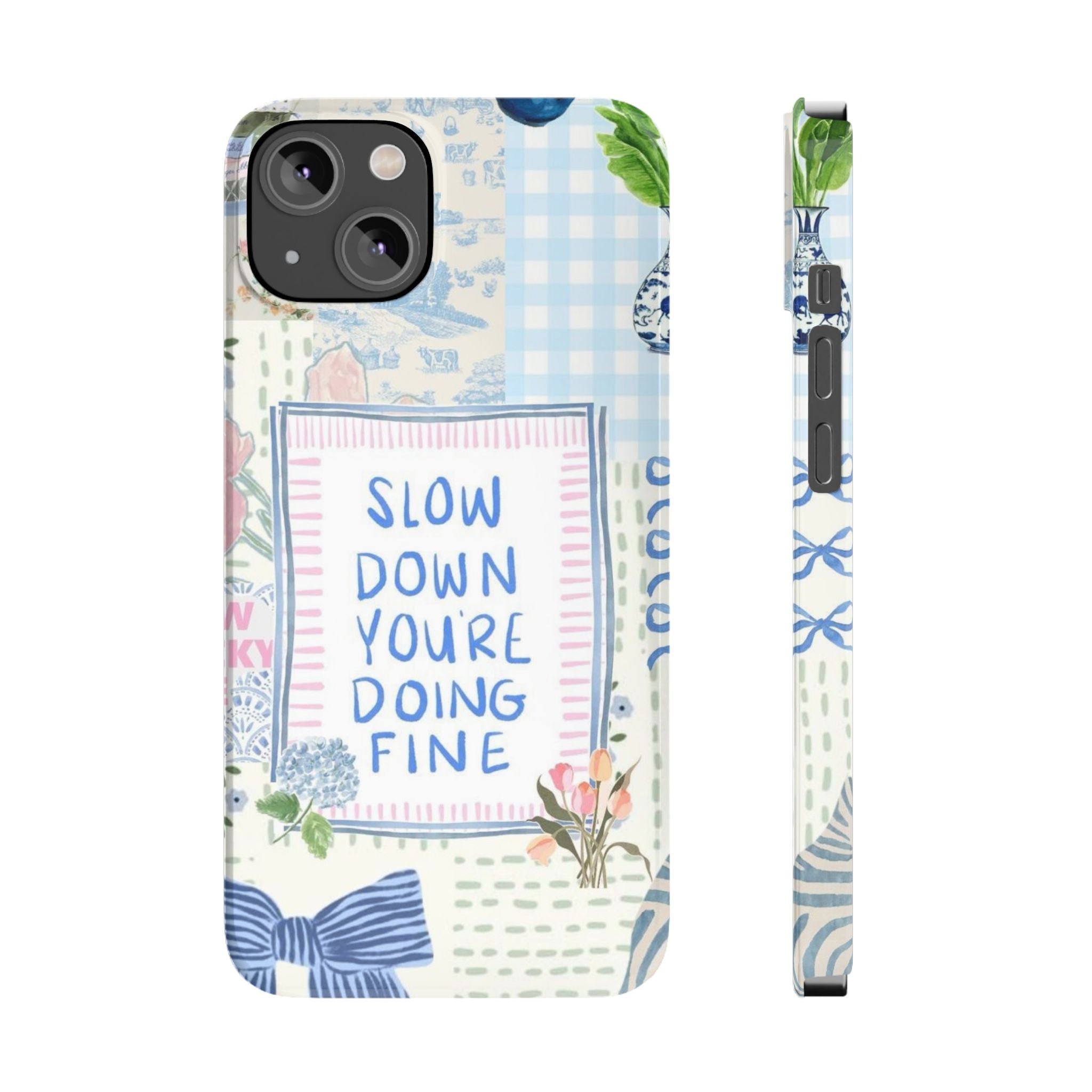 Slow Down You’re Doing Fine iPhone Case