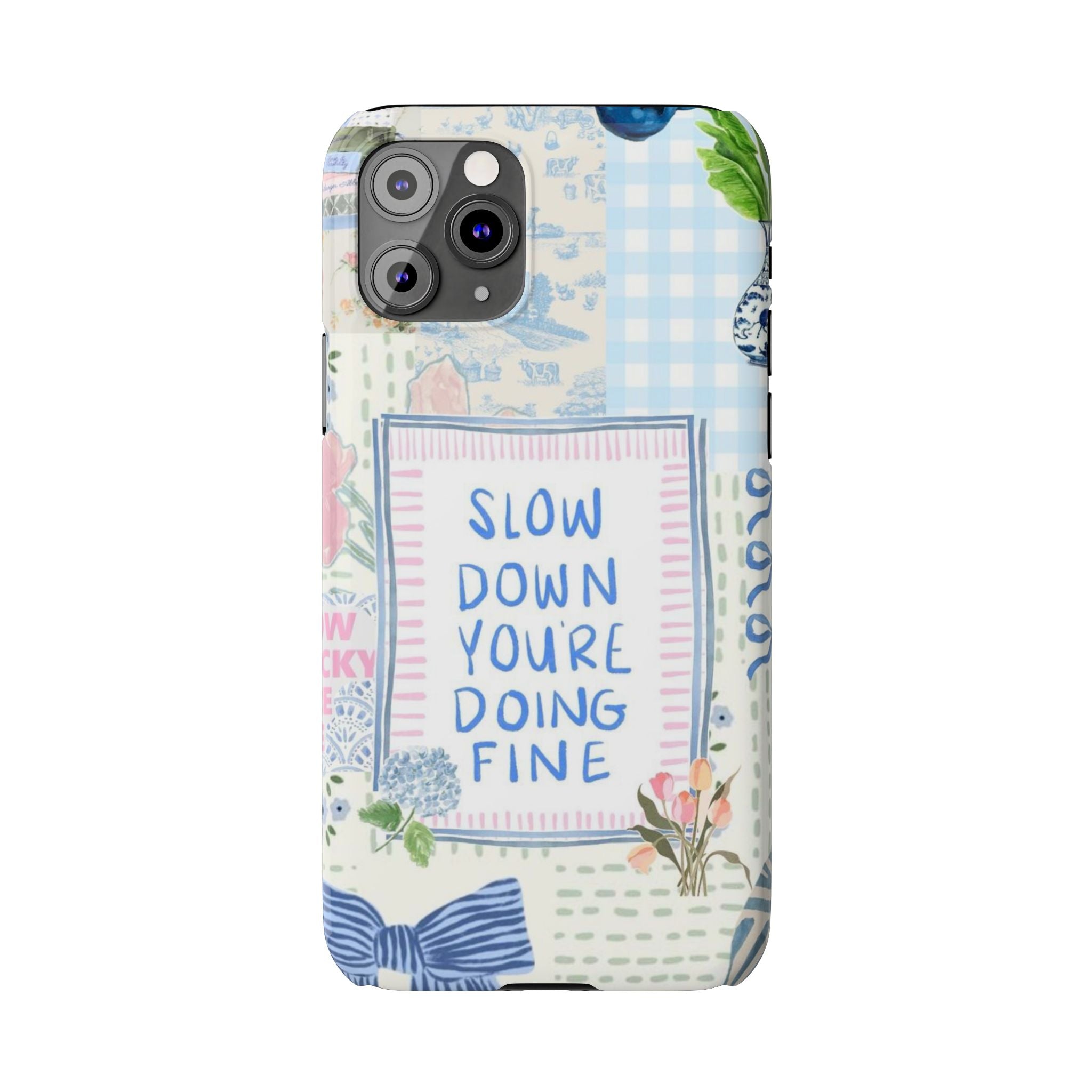 Slow Down You’re Doing Fine iPhone Case