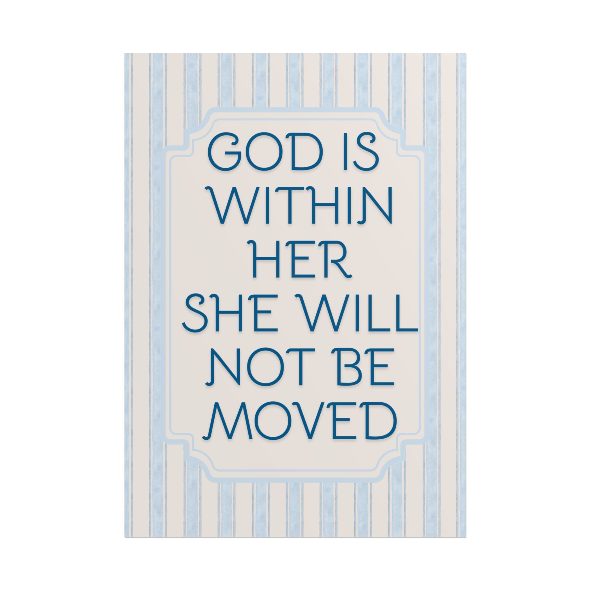God Is Within Her She Will Not Be Moved Unframed Poster
