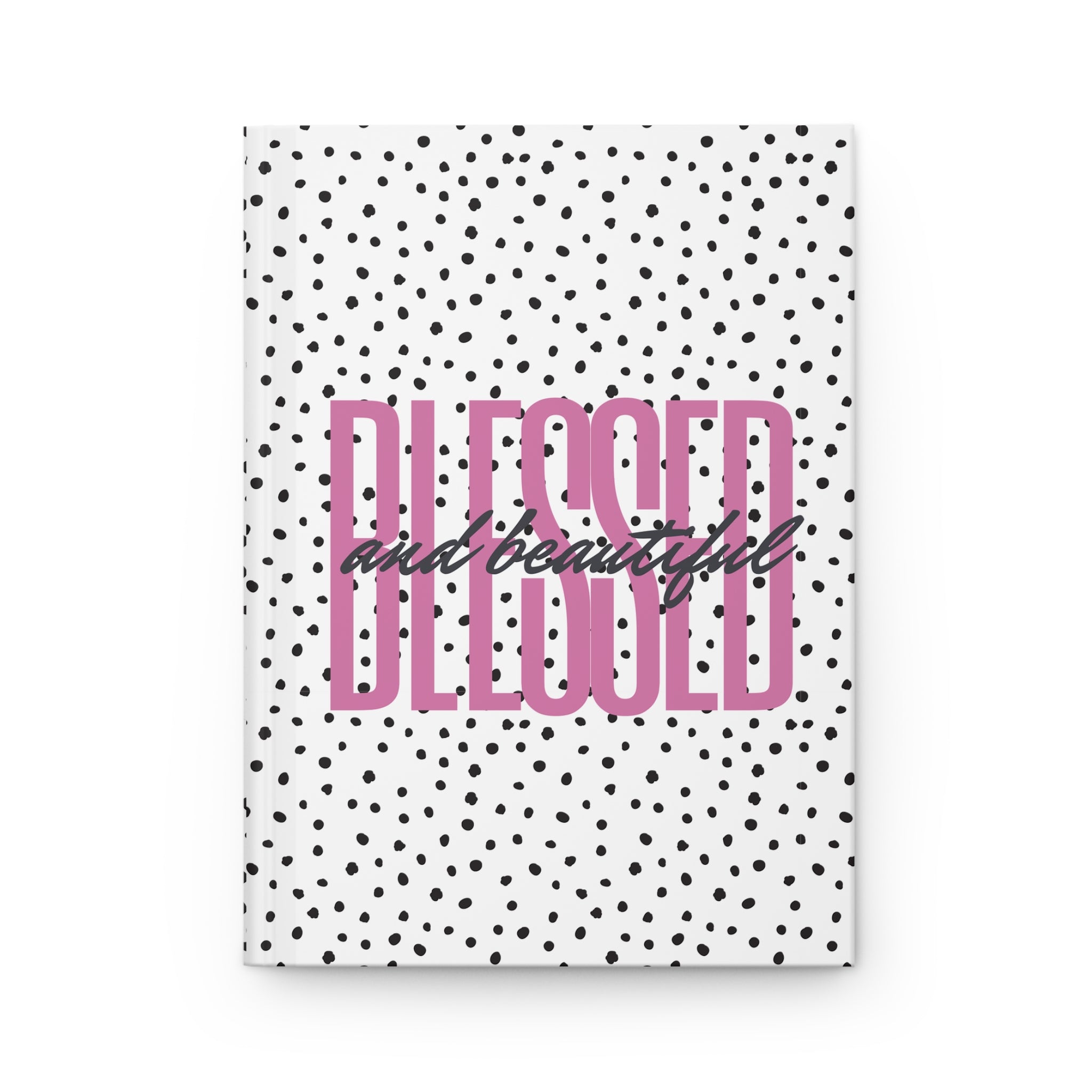 Blessed and Beautiful Journal