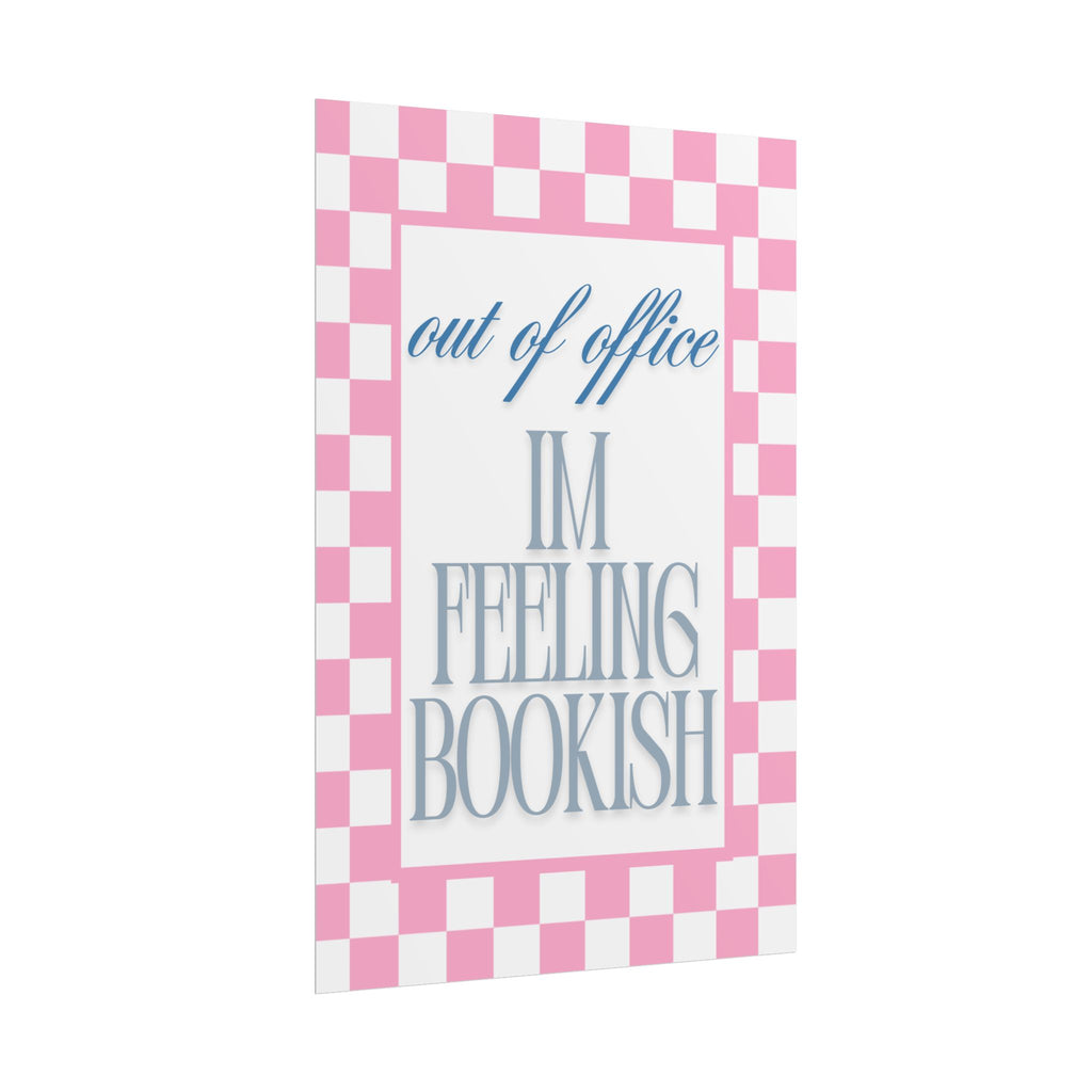 I’m Feeling Bookish Unframed Poster