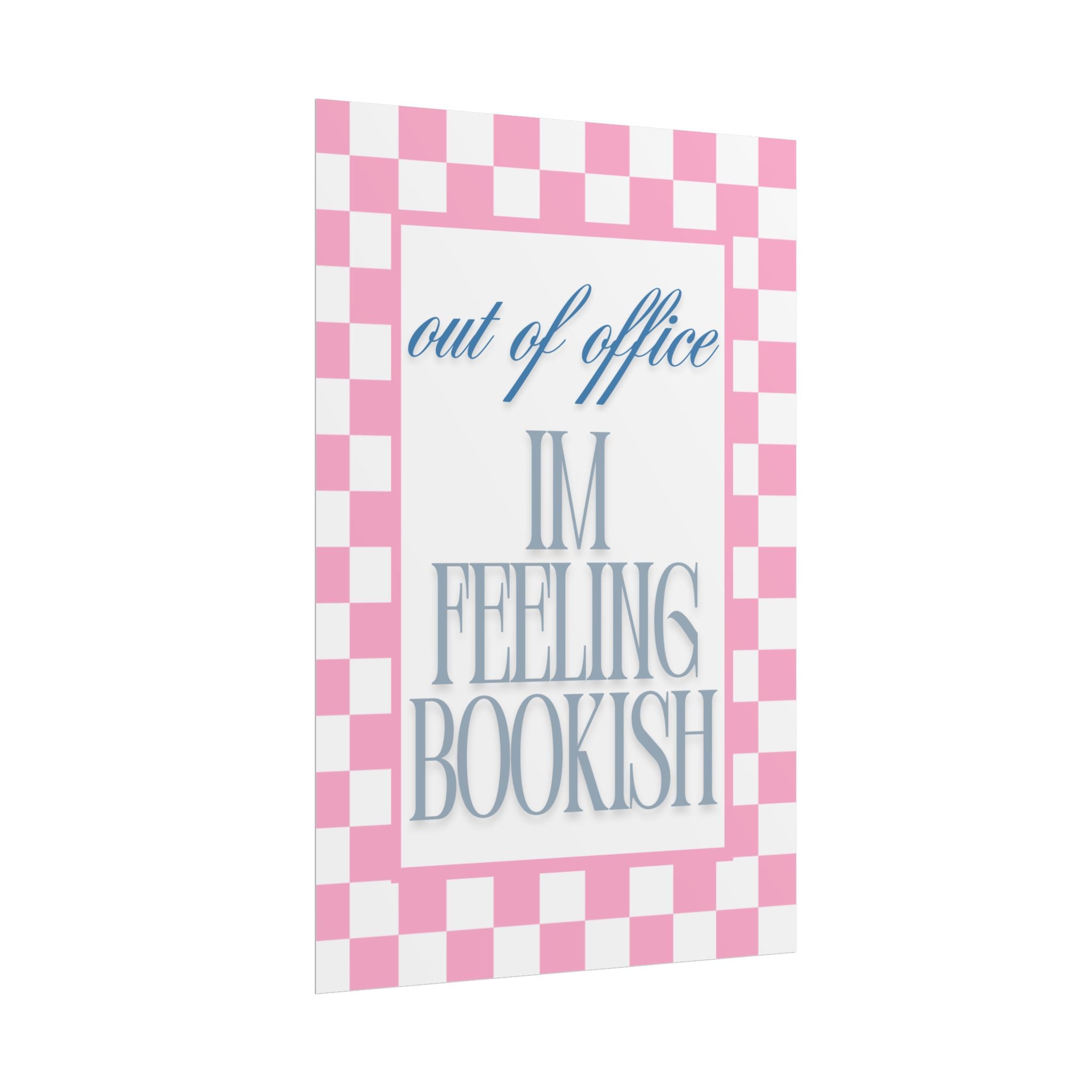 I’m Feeling Bookish Unframed Poster