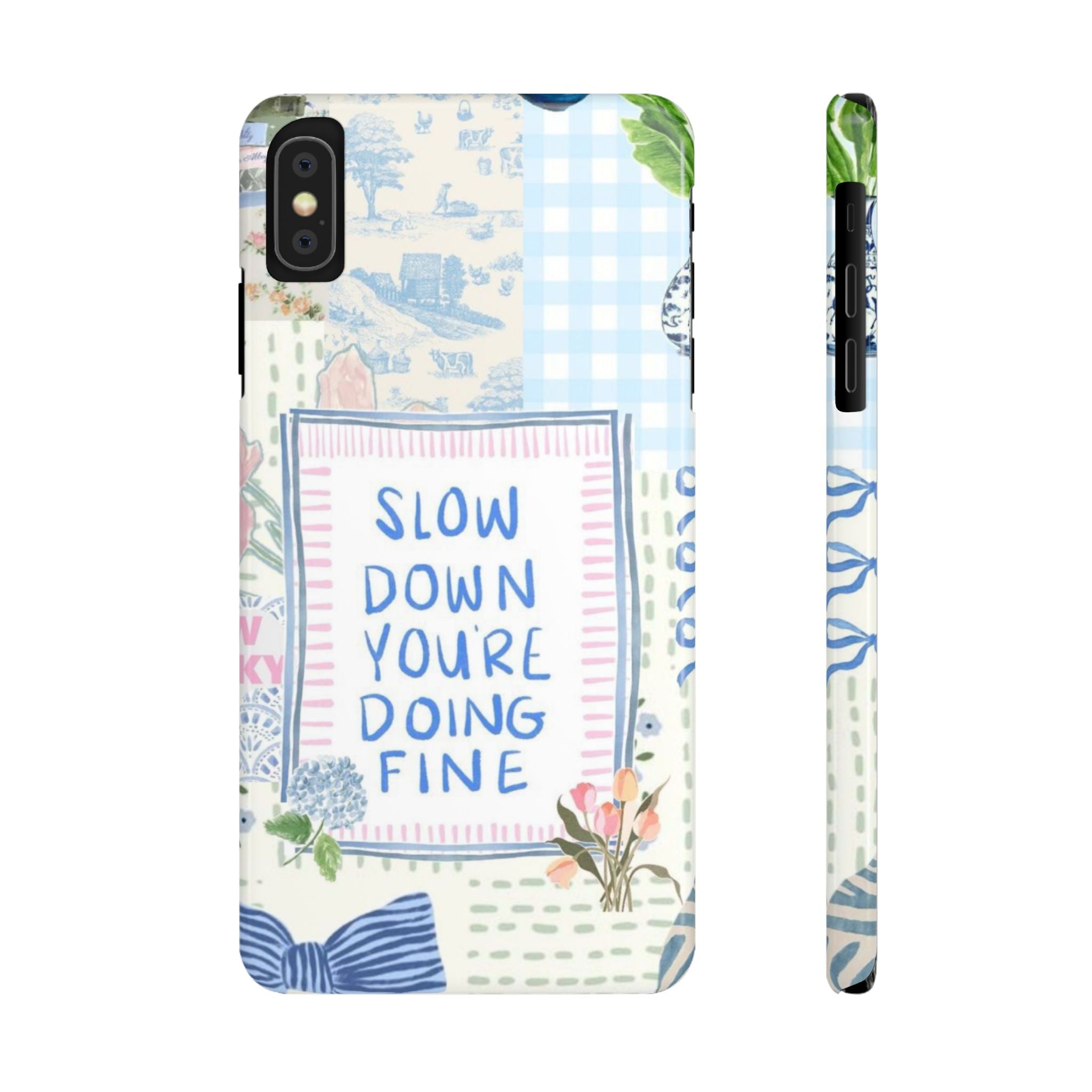 Slow Down You’re Doing Fine iPhone Case