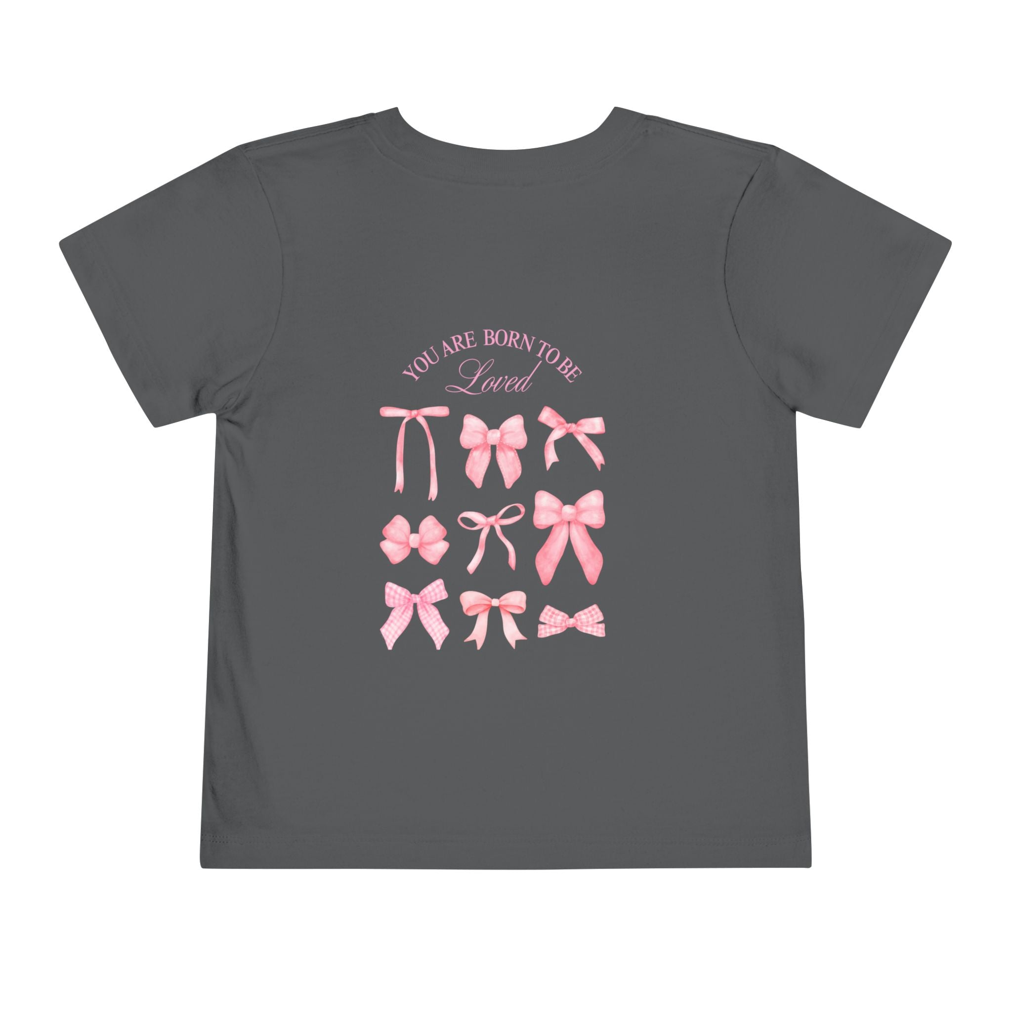 Born to be Loved (front and back) Toddler Tee