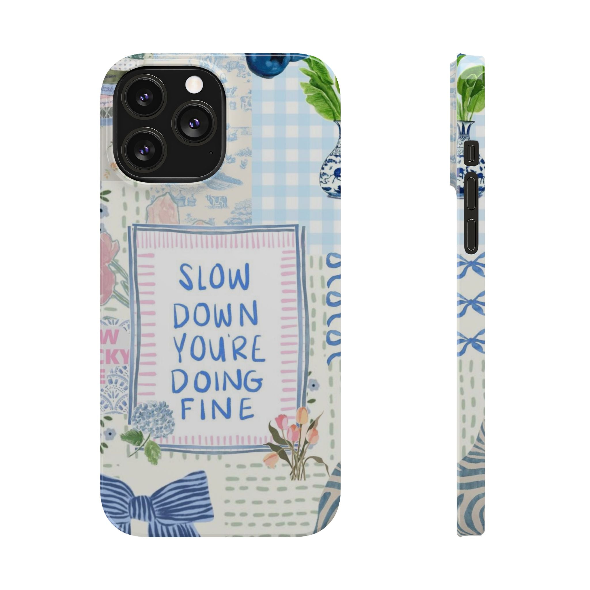 Slow Down You’re Doing Fine iPhone Case