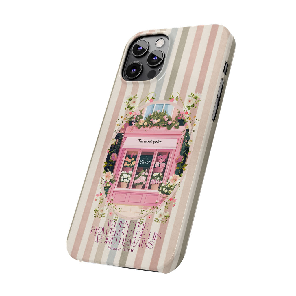When The Flowers Fade His Word Remains iPhone Case