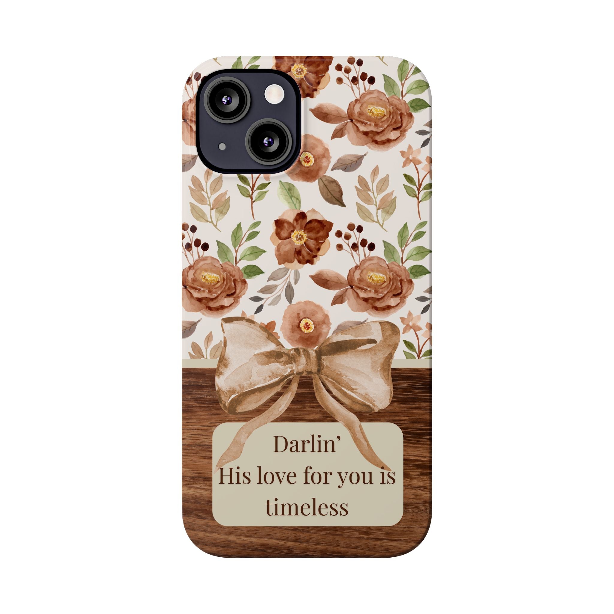 Darlin His Love For You Is Timeless iPhone Case