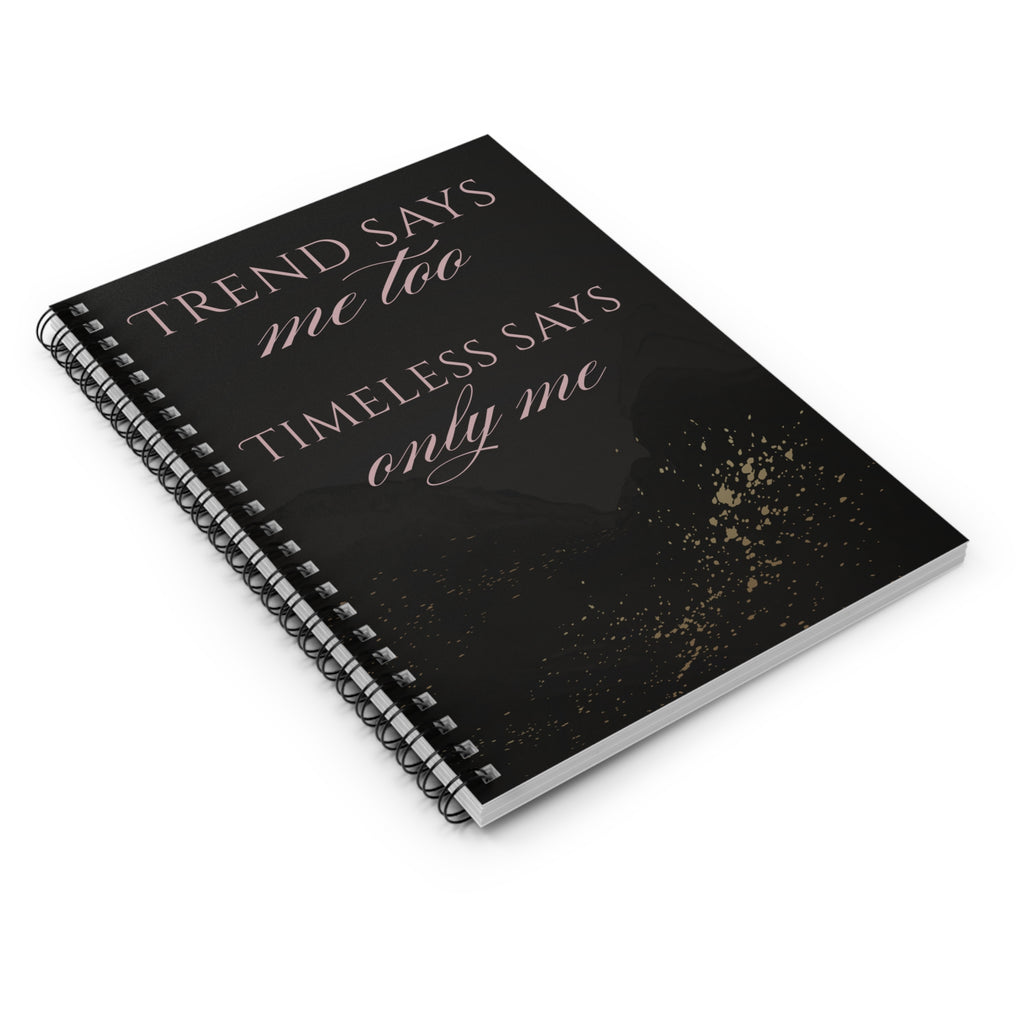 Trend Says… Spiral Notebook
