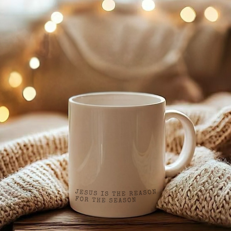 Jesus Is The Reason For The Season Mug
