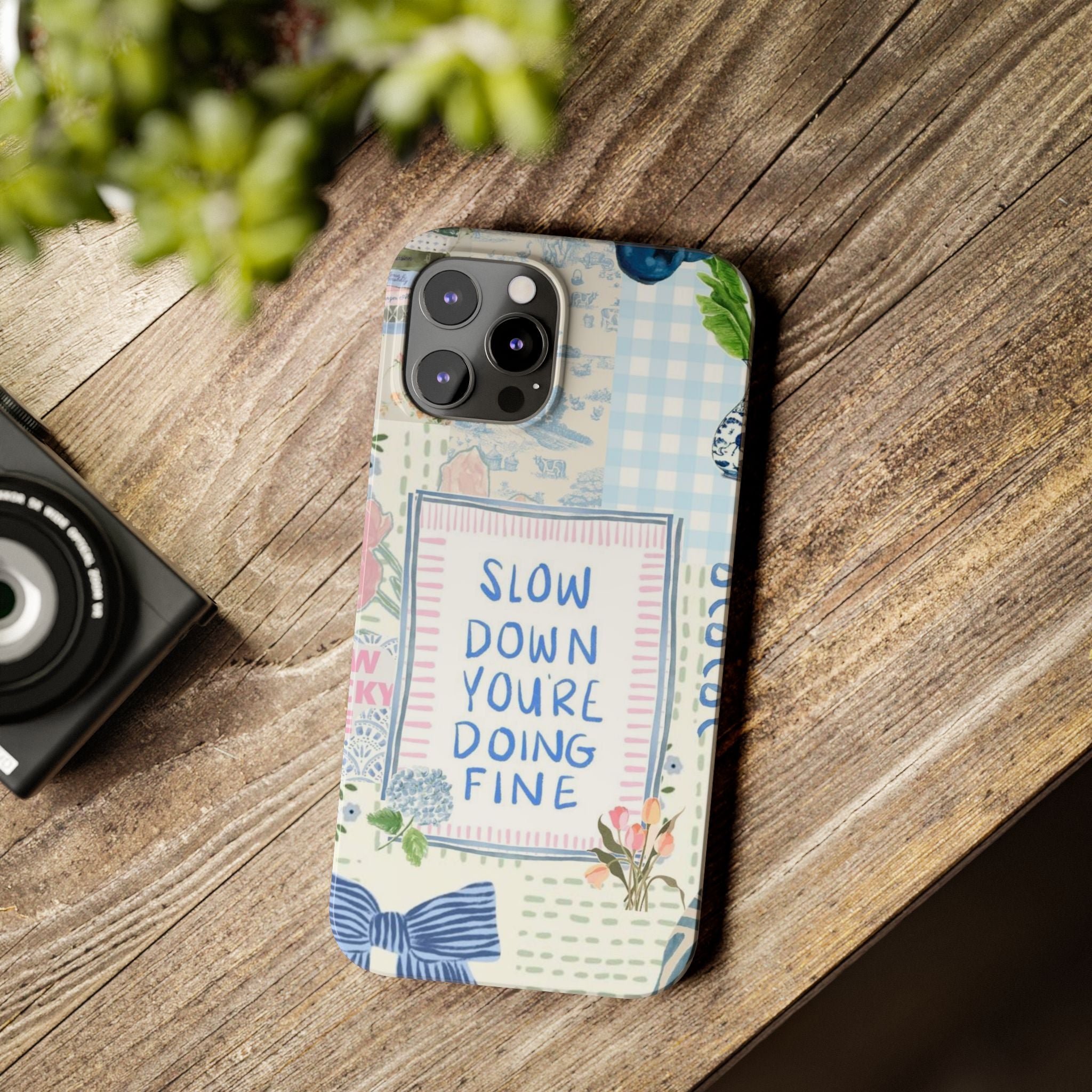 Slow Down You’re Doing Fine iPhone Case