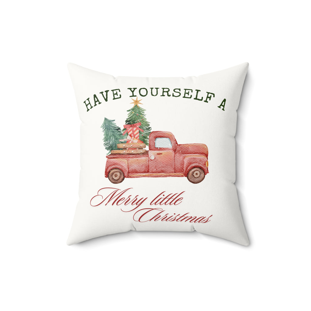 Have Yourself A Merry Little Christmas Pillow