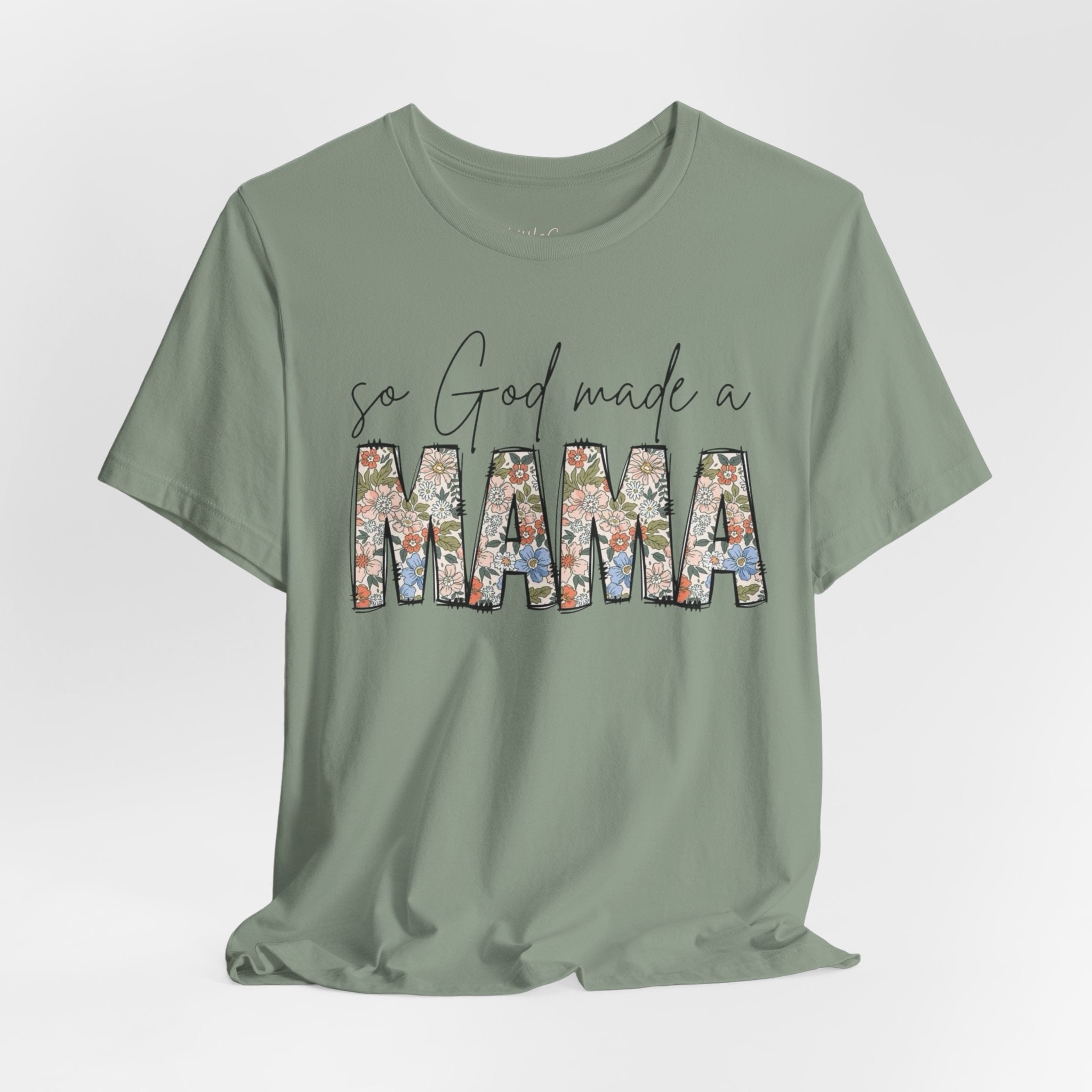 So God Made A Mama Tee