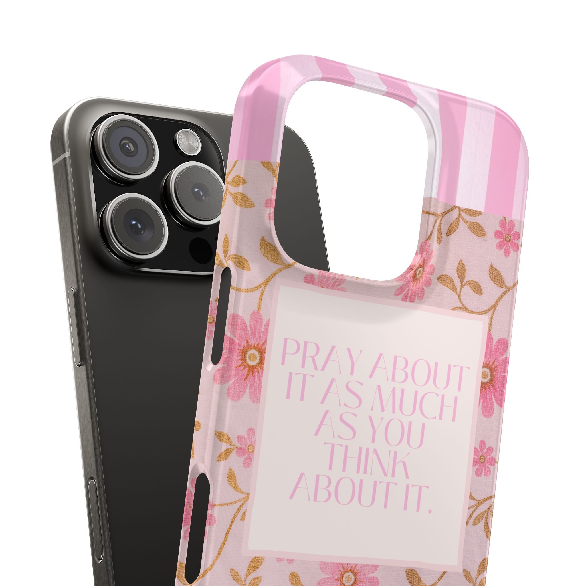 Pray About It As Much As You Think About It iPhone Case