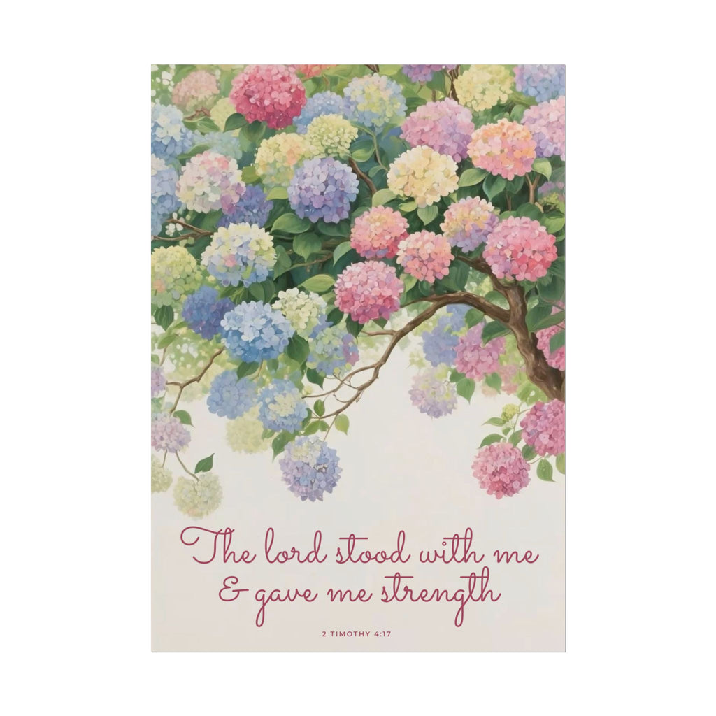 The Lord Stood With Me & Gave Me Strength Unframed Poster
