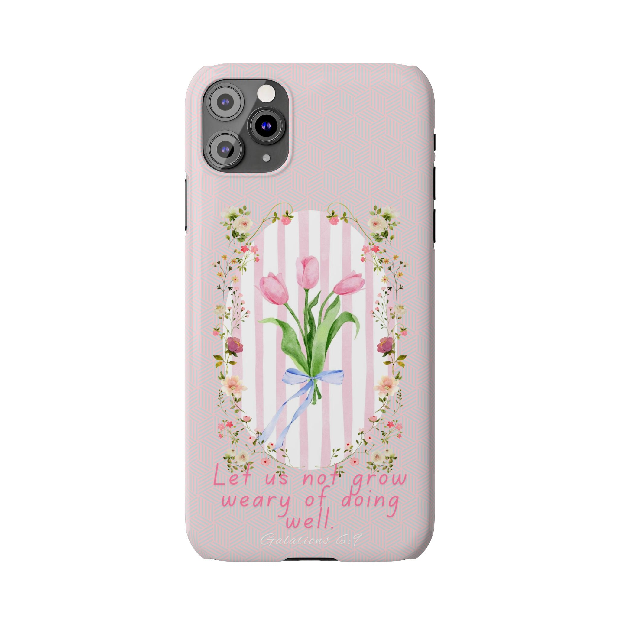 Let Us Not Grow Weary Of Doing Well iPhone Case