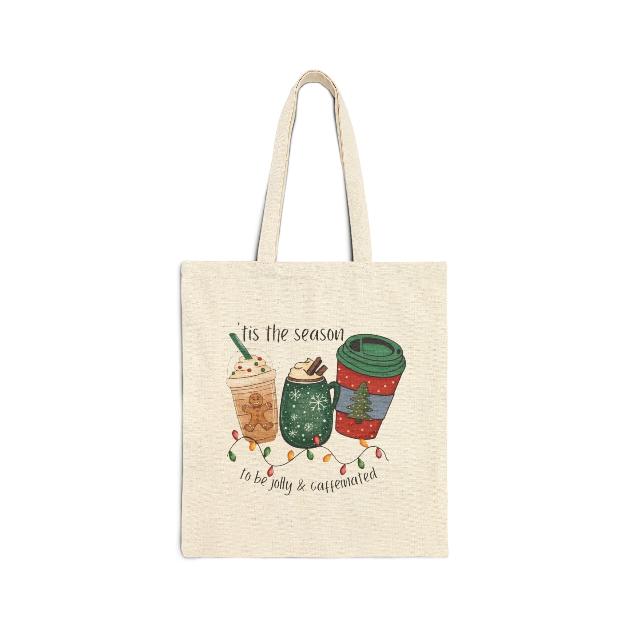 ‘Tis The Season To Be Jolly & Caffeinated Canvas Tote