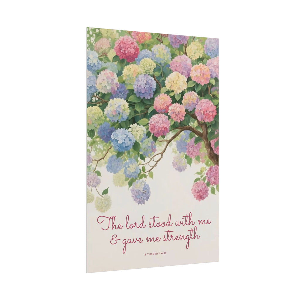 The Lord Stood With Me & Gave Me Strength Unframed Poster
