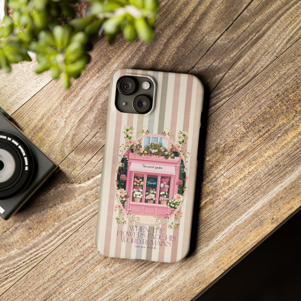 When The Flowers Fade His Word Remains iPhone Case