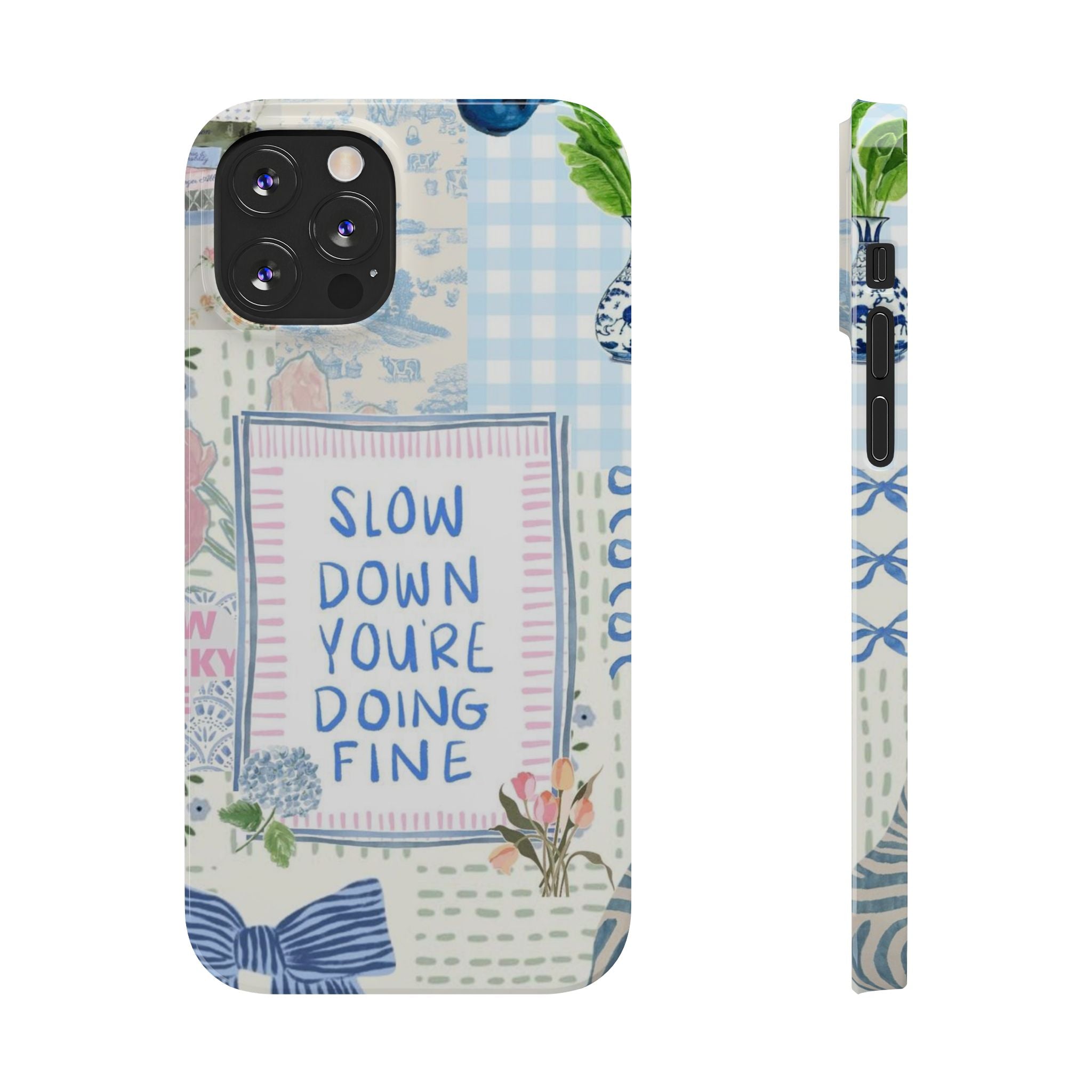 Slow Down You’re Doing Fine iPhone Case