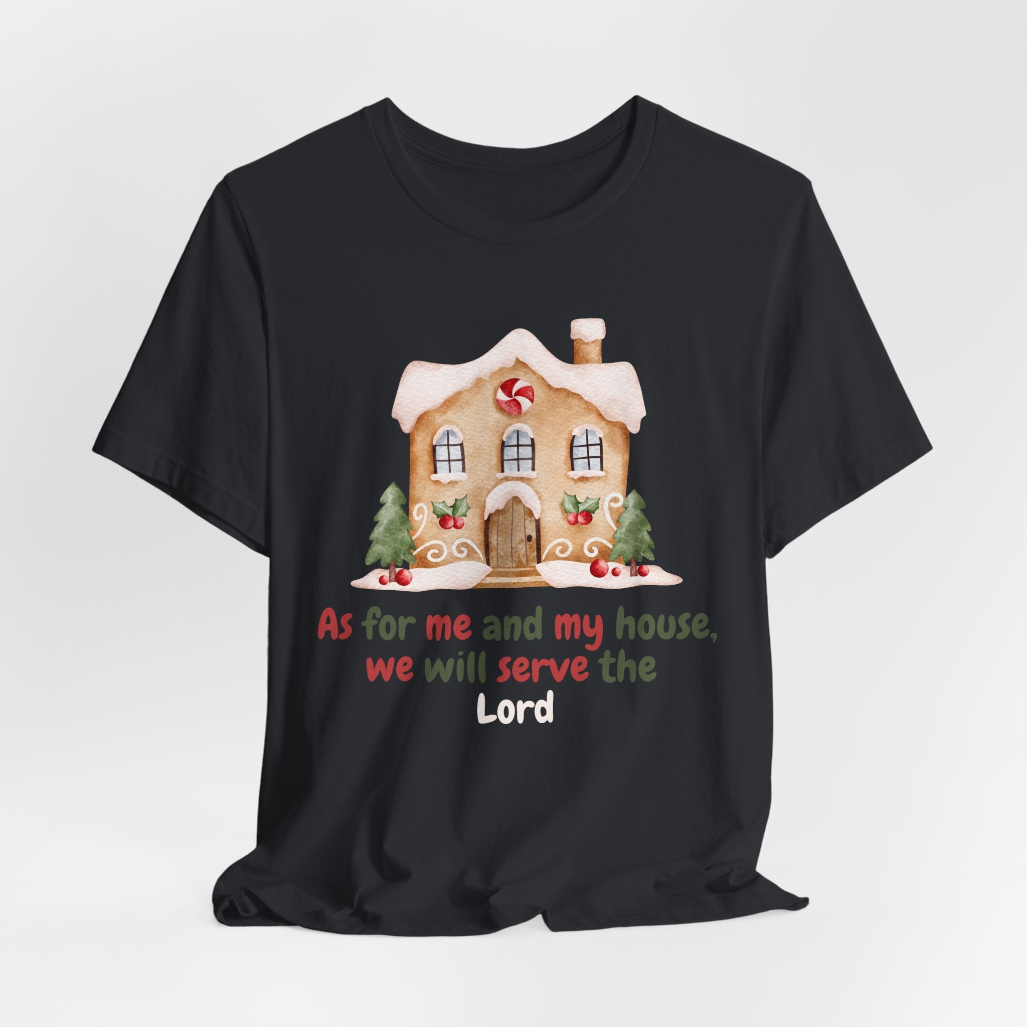 As For Me And My House We Will Serve The Lord Tee